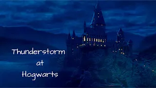 Thunderstorm at Hogwarts ~ Relaxing ~ fall asleep fast