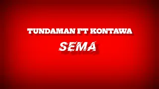 Tundaman ft Kontawa - SEMA (Lyrics video)