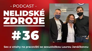 Podcast #36: Sex a vztahy na pracovišti se sexuoložkou Laurou Janáčkovou