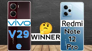 Vivo V29e vs Redmi Note 12 Pro : Winner 😯🔥