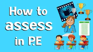 How to assess children in P.E