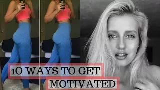 HOW TO GET MOTIVATED TO WORKOUT || MY TOP 10 TIPS