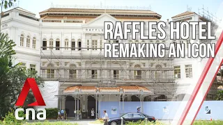 Singapore's Raffles Hotel: Remaking An Icon | Part 1 | Full Episode