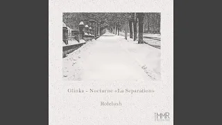 Glinka: Nocturne in F Minor "La Separation"