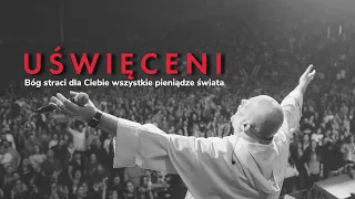 Uświęceni [#02] Bóg straci dla Ciebie wszystkie pieniądze świata