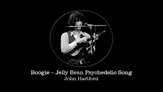 Boogie   Jelly Bean Psychedelic Song - John Hartford