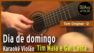 Tim Maia e Gal - Dia de domingo - Karaokê Violão