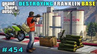 DESTROYING FRANKLIN'S SECRET BASE | GTA V GAMEPLAY #454