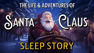 Santa Claus Christmas Story Full Audiobook Dark Screen Calm Reading Bedtime Life & Adventures