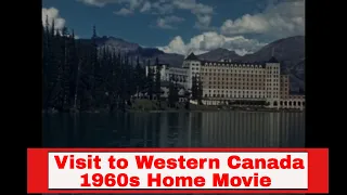 1960s HOME MOVIE  WESTERN CANADA TRIP  BANFF NATIONAL PARK   LAKE LOUISE & VICTORIA GLACIER 44514
