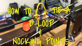 HOW TO TIE NOCK POINTS AND D-LOOP | BOW SETUP