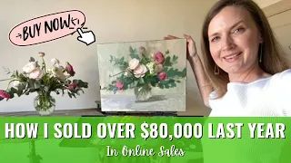 BOOST your ART SALES online in 2023! How I sold over $80,000 in online painting sales!