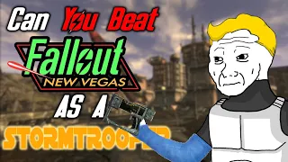 Can You Beat Fallout New Vegas as a StormTrooper?