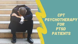 CPT psychotherapy for PTSD patients