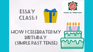 How I Celebrated My Birthday 🎂||Simple Past Tense
