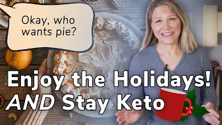 Keto Survival Guide for Holidays: Satisfy Your Cravings and Stay on Track