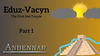 Eduz-Vacyn Part 1: The First Temple Awakens - EU4 Anbennar Let's Play