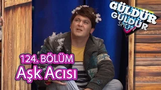 Güldür Güldür Show 124. Bölüm, Aşk Acısı Skeci