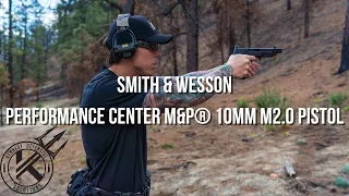 The new Smith & Wesson Performance Center M&P 10mm M2.0 Pistol