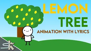 LEMON TREE ANIMATION VỚI LYRICS