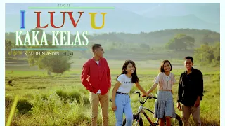 14# Film Pendek NTT : "I LUV U KAKA KELAS"