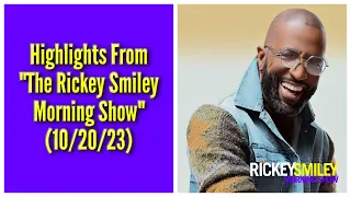 Highlights From "The Rickey Smiley Morning Show" (10/20/23)