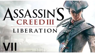 Assassin's Creed III: Liberation HD. Часть 7 : "Мексика"( без комментариев)