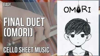 Cello Sheet Music: How to play Final Duet (Omori) by Pedro Silva