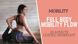 MOBILITY // 20 Minute Guided FULL BODY Mobility Flow Workout (Beginner Friendly)