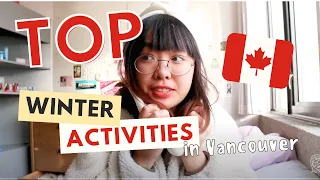 ❄️ TOP 5 THINGS TO DO in Vancouver during Winter | Experience from an Exchange student | Annie Hoang