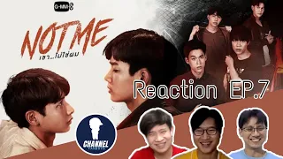 Fanboys Reaction | Not Me เขา...ไม่ใช่ผม EP7