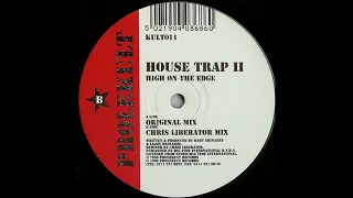 House Trap II - High On The Edge (Chris Liberator Mix)