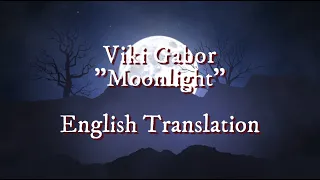 Viki Gabor - Moonlight (English Translation)