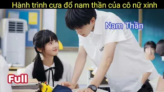 Hành Trình Cưa Đổ Nam Thần Của Cô Nữ Sinh | Review Phim Khi Anh Chạy Về Phía Em Bản Full