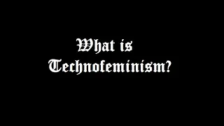 Technofeminism