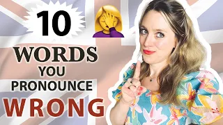 10 Words that you are PROBABLY Pronouncing Wrong!! | Are you?? ;-) | British Accent (Modern RP)