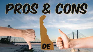 Pros and Cons of Living in Delaware | Living in Coastal Delaware