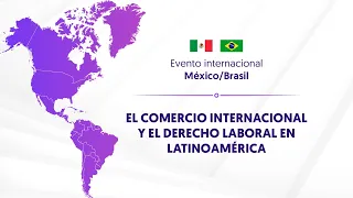 Encuentro: El comercio internacional  y el derecho laboral en Latinoamérica | Día 3