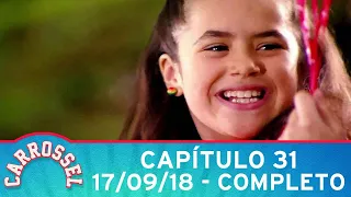 Carrossel | Capítulo 31 - 17/09/18, completo