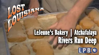 LeJeune's Bakery | Atchafalaya | Rivers Run Deep | Lost Louisiana (2000)