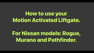Tutorial on the Motion Activated Liftgate