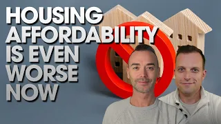 Housing Affordability Is Even Worse Now