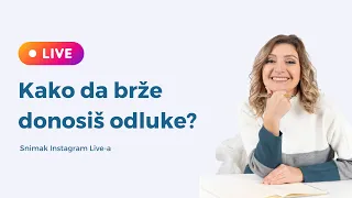 Kako da brže donosiš odluke?