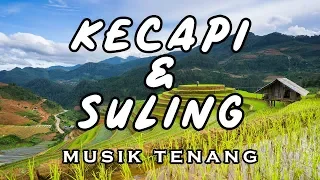 Kecapi dan Suling Sunda - Musik Tenang dan Adem Instrumental