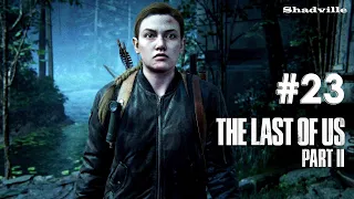 За лекарствами ▬ The Last Of Us 2 Прохождение игры #23