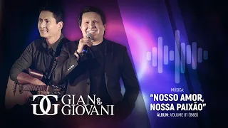 Gian & Giovani - NOSSO AMOR, NOSSA PAIXÃO - Álbum Volume 01 #gianegiovani #asmaistocadas #sosucessos