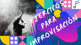 5 EJERCICIOS PARA IMPROVISAR  EN JAZZ