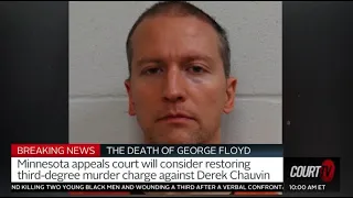 BREAKING: 3rd Degree Murder Charges Back on the Table for Derek Chauvin for Death of George Floyd