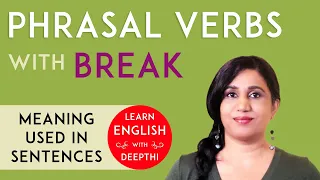 Phrasal Verbs with Break | Expressions Break In, Away, Through, Even, Into, Out | Meaning Examples