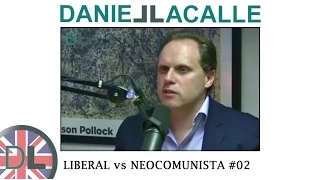 Daniel Lacalle | Liberal vs Neocomunista #02 (ENG)